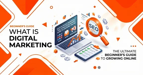 What is digital marketing beginner guide banner featuring bold orange background with 3D website and growth graphics