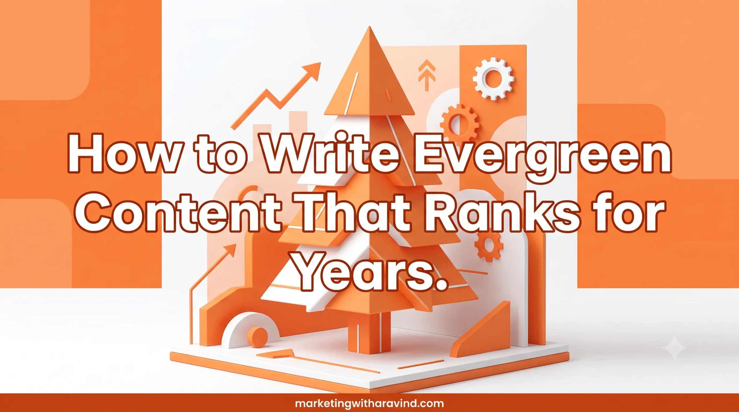 How to Write Evergreen Content tree staying green year-round with rising traffic graph